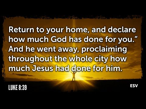 Tell Your Story (Luke 8:26-39)