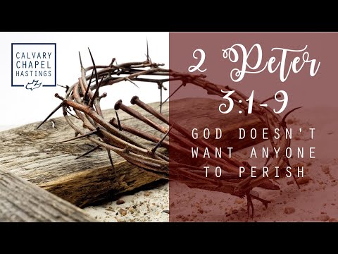 2 Peter 3:1-9 | God Doesn't Want Anyone To Perish | Doug Keen