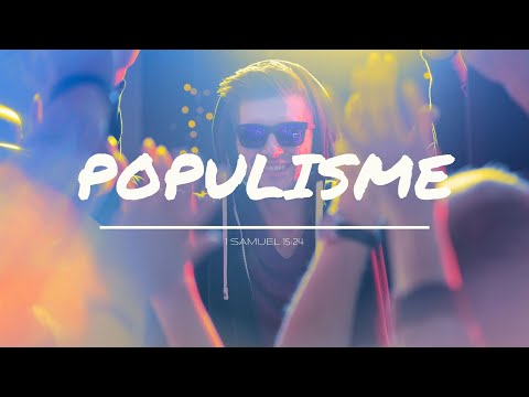 Populisme | 1 Samuel 15 : 24