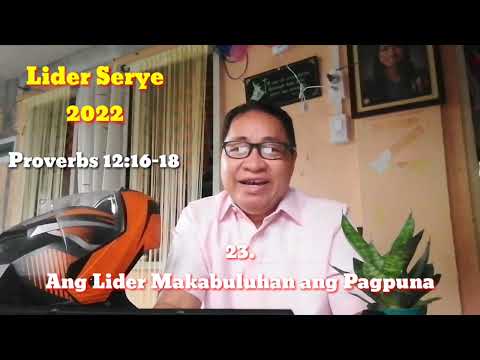 LIDER 23 - Makabuluhang Pagpuna / Proverbs 12:16-18 #liderserye2022 II Gerry Eloma Channel
