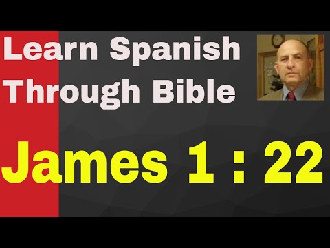 James 1:22  http://learnspanishthroughbible.blogspot.com