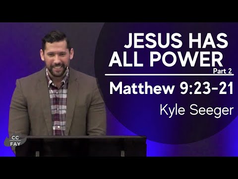 Matthew 9:23-31 • Jesus Has All Power Part 2 • January 23, 2022