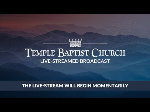 Sunday Morning Meeting of the Temple Baptist Church • November 16, 2025