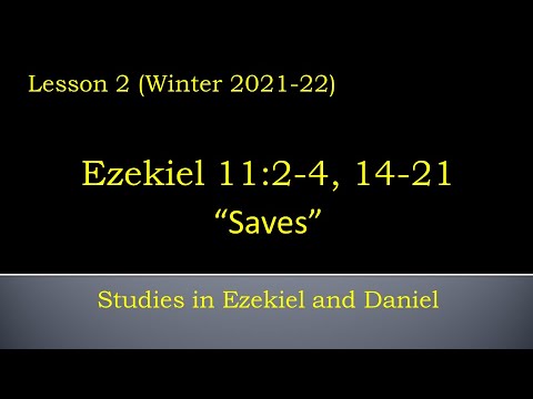 Ezekiel 11:2-4, 14-21 "Saves"