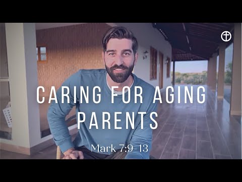 Jesus Commands Care for Aging Parents (Mark 7:9-13)
