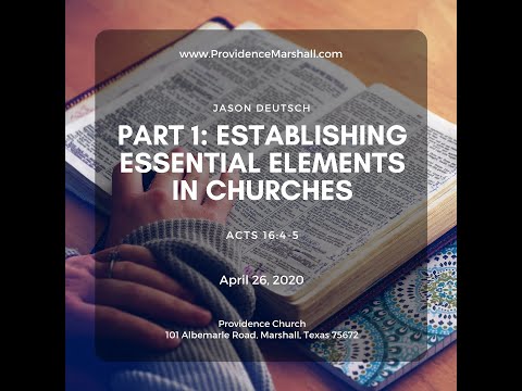Acts 16:4-5 Establishing Essential Elements for Churches - Part 1