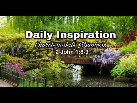 Daily Inspiration - 2 John 1:8-9