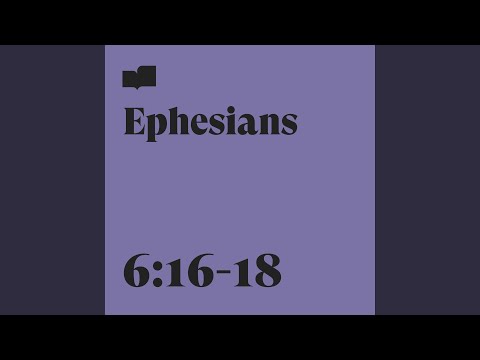 Ephesians 6:16-18 (feat. Emery Clark)
