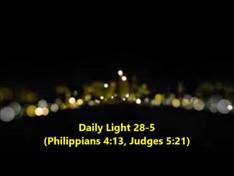 Daily Light January 28th, part 5 (Philippians 4:13, Judges 5:21)