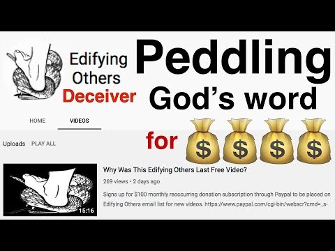 Exposed: YouTube false apostle "Edifying Others" peddling Luke 14:28 for money