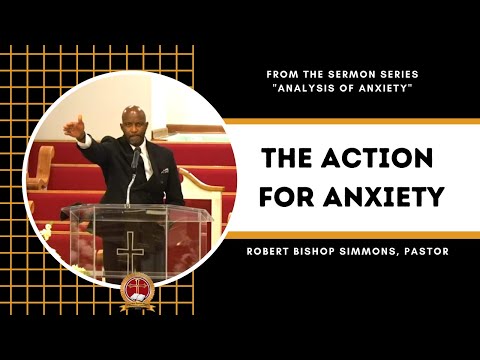 The Action for Anxiety - 1st Peter 5:7 (NIV)