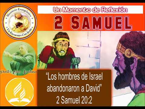 Los hombres de Israel abandonaron a David. 2 Samuel 20:2