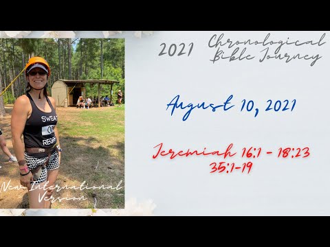 Chronological Daily Bible - August 10 - Jeremiah 16:1 - 18:23, 35:1 - 19