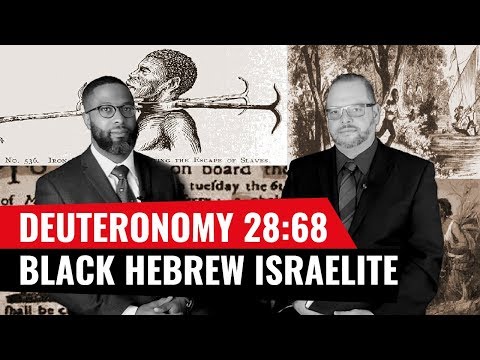 Deuteronomy 28:68: Black Hebrew Israelite doctrine exposed - False Cult