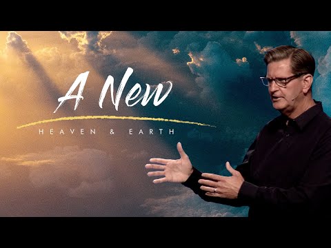A New Heaven And Earth | Revelation 21:1-8 | Pastor John Miller