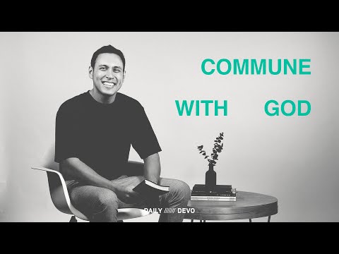 Make Better Decisions: Commune with God— Daily Devo • Psalm 86:11