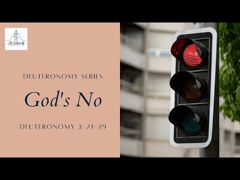 God's No - Deuteronomy 3:21-29 | Tawa Baptist