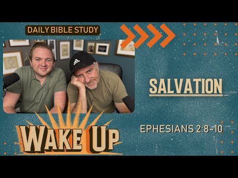 WakeUp Daily Devotional | Salvation | Ephesians 2:8-10