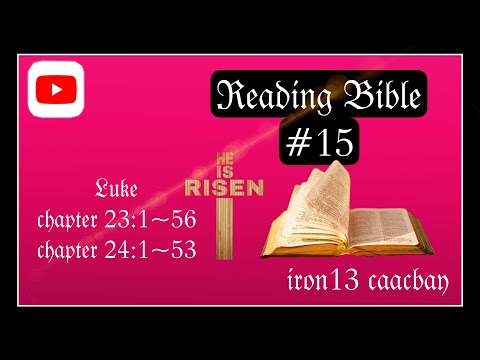 Reading Bible#15 (Luke 23:1~ 24:53)