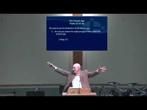 Psalm 37:35-36 - The Present Age