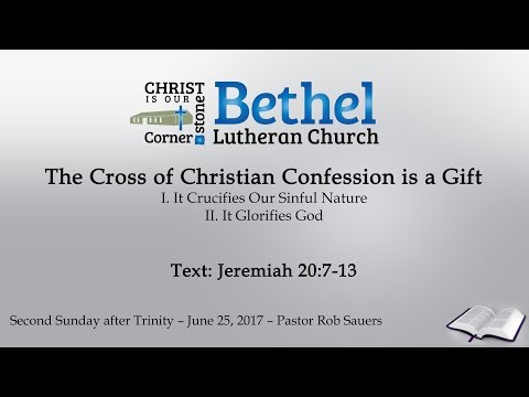 Sermon - Jeremiah 20:7-13 - June 25, 2017