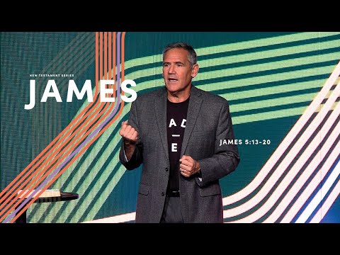 James (Part 10) – James 5:13-20