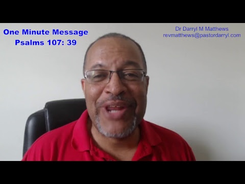 One Minute Message - Learning Humility - Psalms 107: 39