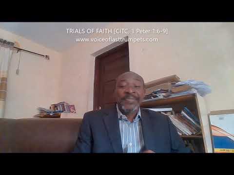 TRIALS OF FAITH (CITC, 1 Peter 1:6-9)