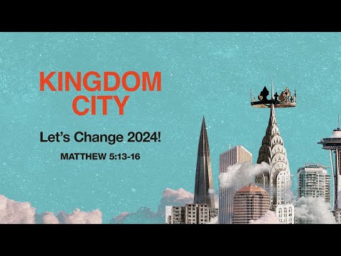 Sunday 11:00 AM: Let’s Change 2024! - Matthew 5:13-16 - Nate Heitzig