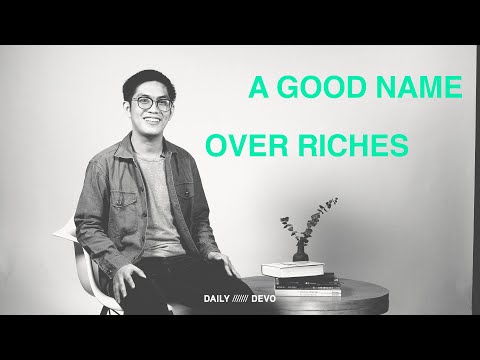 On Integrity: A Good Name Over Riches — Daily Devo • Proverbs 22:1