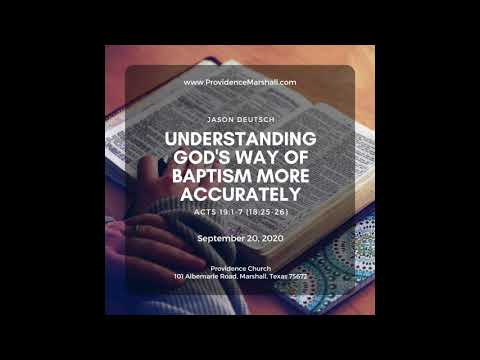 Acts 19:1-7 (Acts 18:25-26) | Understanding God'sWay of Baptism More Accurately