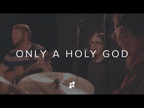 Only A Holy God // CCChapel Music
