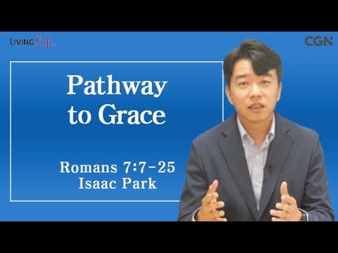 Pathway to Grace (Romans 7:7-25) Living Life 09/18/2025 Daily Devotional Bible Study