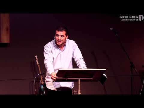 Over The Rainbow Ecclesiastes 2:4 11 Mark McPherson (Lewisville)