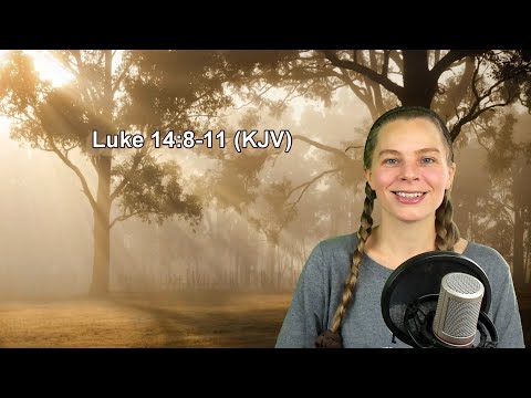 Luke 14:8-11 KJV - Words of Jesus, Meekness - Scripture Songs