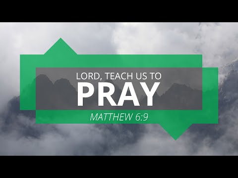 Matthew 6:12-15 - "Lord, Teach Us to Pray" (Part 6)