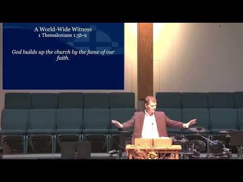 1 Thessalonians 1:5-9 - A World Wide Witness