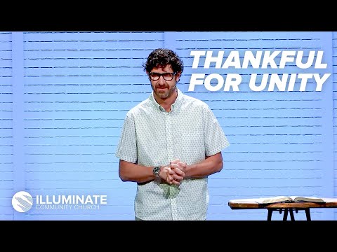 Thankful for Unity - John 17:20-21, Philippians 3:8 - Pastor Jason Fritz