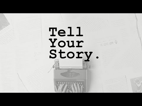 Tell your Story "The Storyline" 1 Corinthians 1:26-31, 1 Corinthians 2:1-5