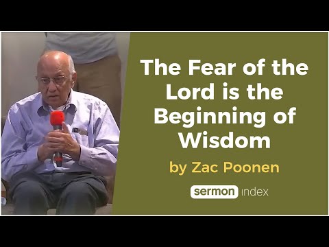 The Fear of the Lord is the Beginning of Wisdom by Zac Poonen