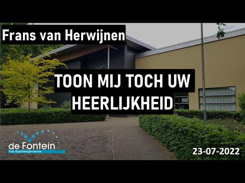 Kerkdienst | Toon Mij Toch UW Heerlijkheid | Exodus 33:12-23 | Frans van Herwijnen | 24-07-2022