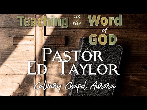 2 KINGS 25:27-30 (PASTOR ED TAYLOR) 07/14/2019