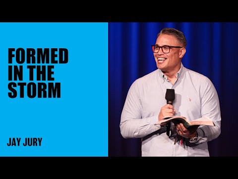 Formed In The Strom | Jay Jury | Hillsong Australia