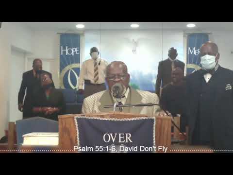 6/27/21, MBC, Rev Ozzie Joseph, Psalm 55:1-6, David Don't Fly