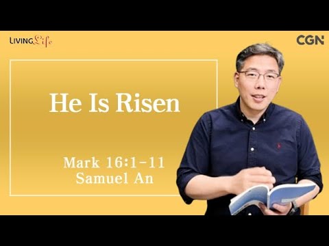 He Is Risen (Mark 16:1-11) Living Life 04/20/2025 Daily Devotional Bible Study