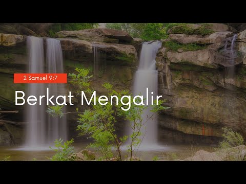 Berkat Mengalir | 2 Samuel 9 : 7