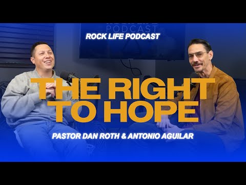 "Rock Life Podcast: Sermon Rewind - A Right to Hope"