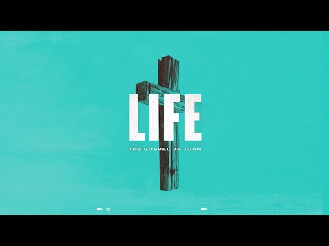 Life - 01 - What Does Love Look Like? - John 13:1-20