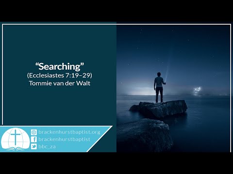 Searching (Ecclesiastes 7:19–29)
