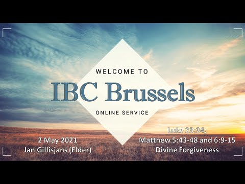 Divine Forgiveness - Luke 23:34; Matthew 5:43-48 and 6:9-15